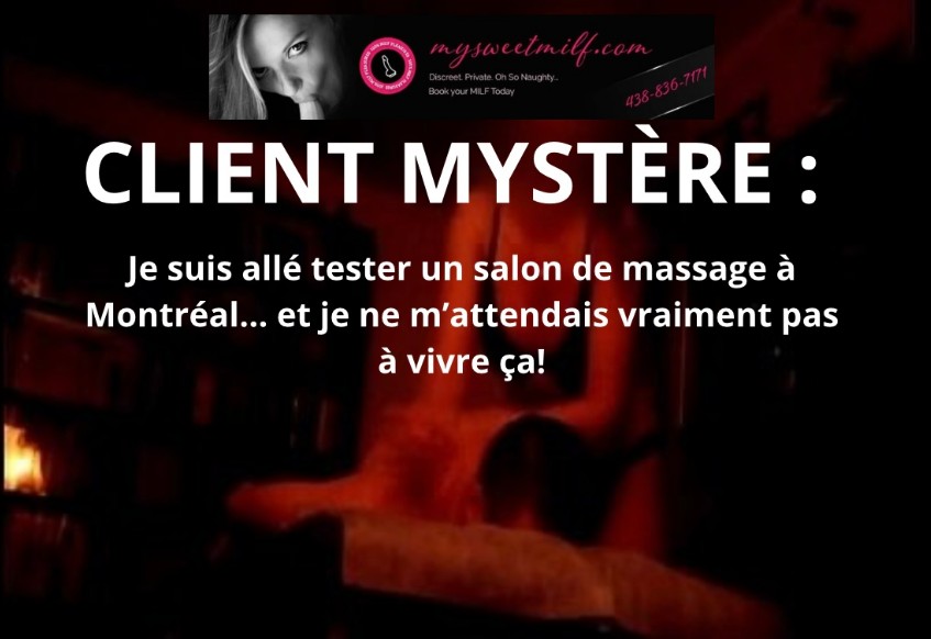 J’ai testé un massage érotique chez MySweetMILF à Montréal J’ai testé un massage érotique chez MySweetMILF à Montréal